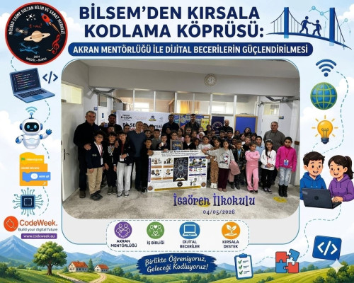 BİLSEM'DEN KIRSALA KODLAMA KÖPRÜSÜ AKRAN MENTÖRLÜĞÜ İLE DİJİTAL BECERİLERİN GÜÇLENDİRİLMESİ